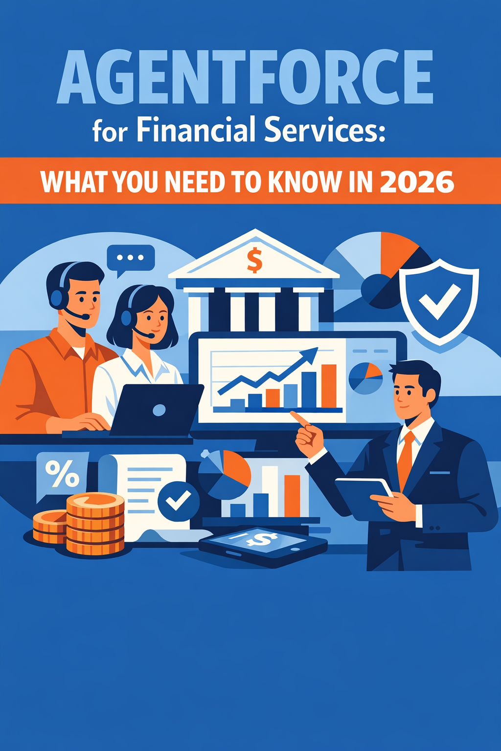 Agentforce for Financial Services: What You Need to Know in 2026