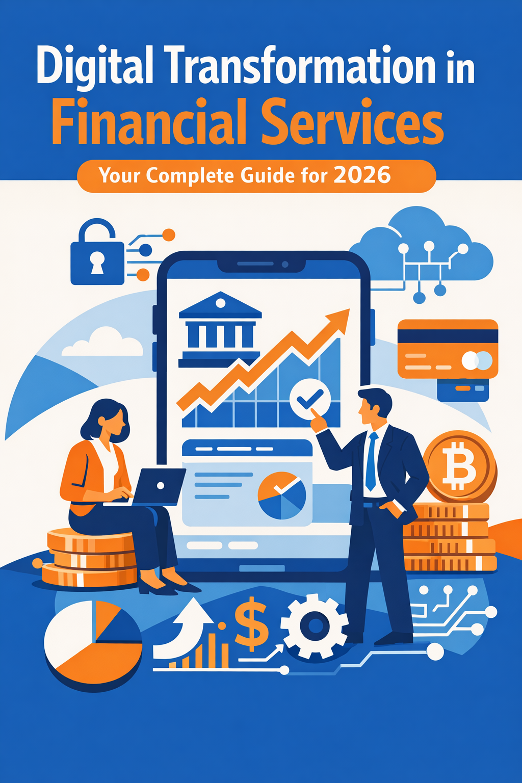 Digital Transformation in Financial Services: Your Complete Guide for 2026