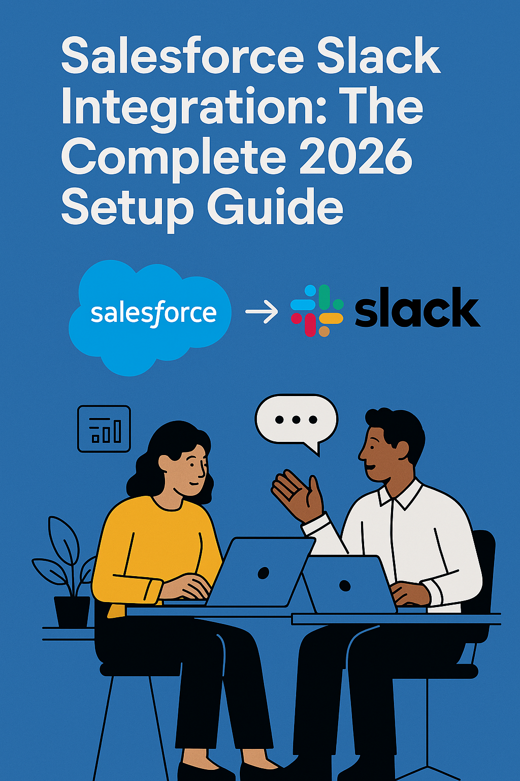 Salesforce Slack Integration: The Complete 2026 Setup Guide